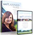 Get unPlanned the book and the dvd combo for a special price.