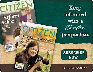 Keep informed with a Christian perspective. Subscribe to Citizen magazine today.