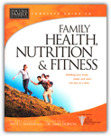 Get your copy of Complete Guide to Family Health, Nutrition & Fitness Today!