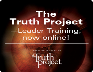 Focus on the Family's The Truth Project.