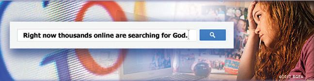 Right now thousands online are searching for God.