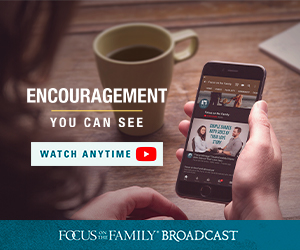 Focus on the Family Tube ad