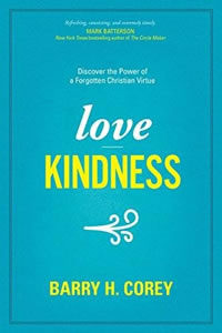 Love Kindness: Discover the Power of a Forgotten Christian Virtue