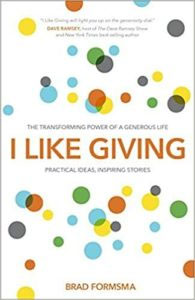 I Like Giving: The Transforming Power of a Generous Life