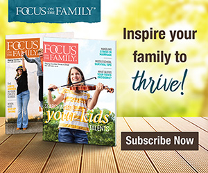 Focus on the Family Magazine Subscription