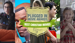 Plugged in Movie Awards Christian Movies